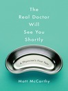 The real doctor will see you shortly a physician's first year